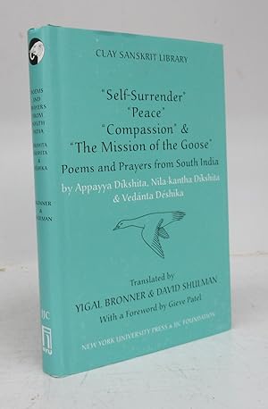 Seller image for "Self-Surrender" "Peace" "Compassion" & "The Mission of the Goose": Poems and Prayers from South India for sale by Attic Books (ABAC, ILAB)