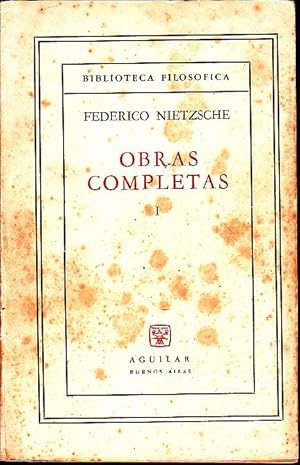 OBRAS COMPLETAS. I. CONSIDERACIONES INTEMPESTIVAS. HUMANO, DEMASIADO HUMANO.