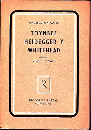 Imagen del vendedor de TOYNBEE HEIDEGGER Y WHITEHEAD. a la venta por Books Never Die