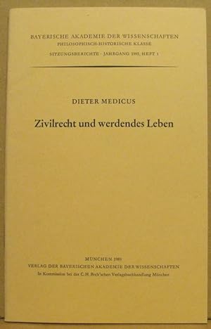 Zivilrecht und werdendes Leben. (Bayerische Akademie der Wissenschaften. Philosophisch-historisch...