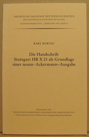 Bild des Verkufers fr Die Handschrift Stuttgart HB X 23 als Grundlage einer neuen >Ackermann<-Ausgabe. (Bayerische Akademie der Wissenschaften. Philosophisch-historische Klasse. Sitzungsberichte Jg. 1991, Heft 4) zum Verkauf von Nicoline Thieme