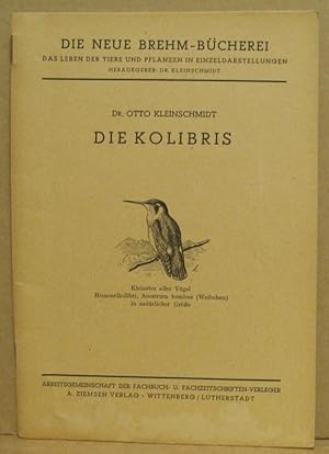 Die Kolibris. (Neue Brehm-Bücherei 1)