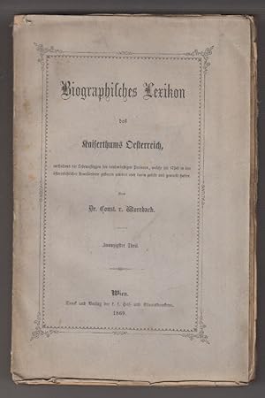 Bild des Verkufers fr Biographisches Lexikon des Kaiserthums Oesterreich, enthaltend die Lebensskizzen der denkwrdigen Personen, welche seit 1750 in den sterreichischen Kronlndern geboren wurden oder darin gelebt und gewirkt haben. zum Verkauf von Antiquariat Burgverlag