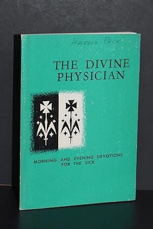 Seller image for The Devine Physician; Morning and Evening Devotions for the Sick for sale by Books by White/Walnut Valley Books