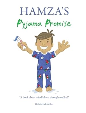 Seller image for Hamza's Pyjama Promise: A book about mindfulness through wudhu! for sale by GreatBookPrices