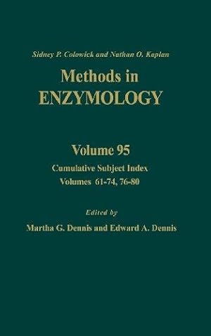 Cumulative Subject Index, Volumes 61-74, 76-80 (Volume 95) (Methods in Enzymology (Volume 95))