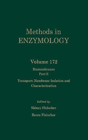 Biomembranes, Part S: Transport: Membrane Isolation and Characterization (Volume 172) (Methods in...