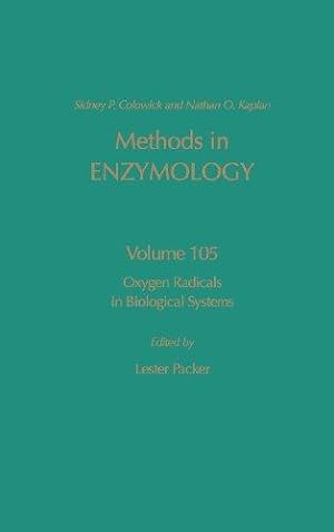Oxygen Radicals in Biological Systems (Volume 105) (Methods in Enzymology (Volume 105))