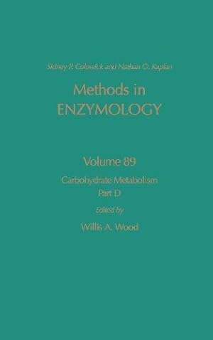 Carbohydrate Metabolism, Part D (Volume 89) (Methods in Enzymology (Volume 89))