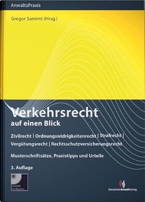 Seller image for Verkehrsrecht auf einen Blick (mit Musterdownload) : Zivilrecht - Ordnungswidrigkeitenrecht - Strafrecht - Vergtungsrecht - Rechtsschutzversicherungsrecht - AnwaltsvertragMusterschriftstze, Praxistipps und Urteile Musterschriftstze, Praxistipps und Urteile for sale by AHA-BUCH GmbH