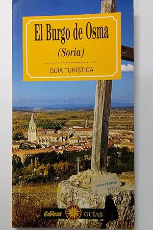 Bild des Verkufers fr El Burgo de Osma (Soria): guia turistica zum Verkauf von Libros Nakens