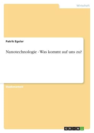 Seller image for Nanotechnologie - Was kommt auf uns zu? for sale by AHA-BUCH GmbH