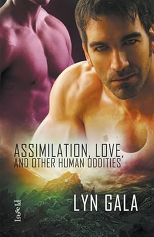 Imagen del vendedor de Assimilation, Love, and Other Human Oddities a la venta por GreatBookPrices