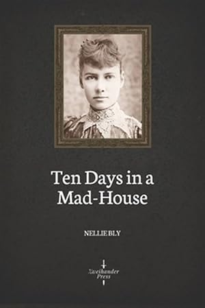 Seller image for Ten Days in a Mad-House (Illustrated) for sale by GreatBookPrices