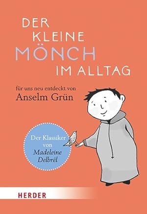 Bild des Verkufers fr Der Kleine Monch Im Alltag : Fur Uns Neu Entdeckt Von Anselm Grun -Language: german zum Verkauf von GreatBookPrices