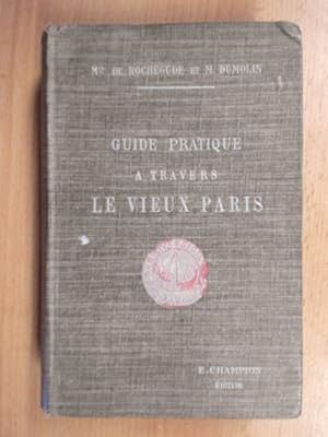 Imagen del vendedor de Guide Pratique a travers le vieux Paris Novelle Edition entirement refondue avec 60 croquis a la venta por avelibro OHG