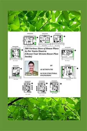 Seller image for 500 Various Sizes of House Plans As Per Vastu Shastra: (Choose Your Dream House Plan Inside) for sale by GreatBookPrices