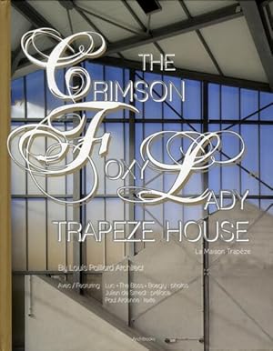 Bild des Verkufers fr The Crimson "Foxy lady" Trapeze house zum Verkauf von Chapitre.com : livres et presse ancienne