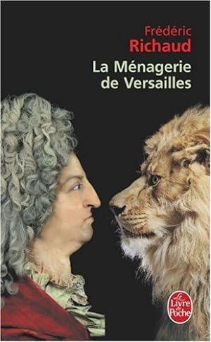 Imagen del vendedor de La Menagerie de Versailles (Ldp Litterature) a la venta por Modernes Antiquariat an der Kyll