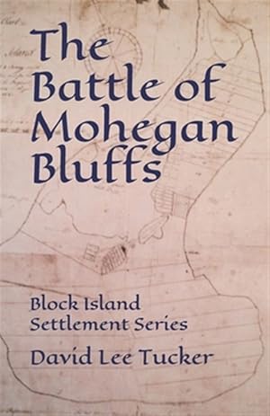 Imagen del vendedor de The Battle of Mohegan Bluffs: Block Island Settlement Series a la venta por GreatBookPrices