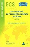 Image du vendeur pour Les Mutations De L'conomie Mondiale Du Dbut Du Xxe Sicle Aux Annes 1970 En Fiches : Ecs, Nouveau mis en vente par RECYCLIVRE