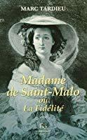 Immagine del venditore per Madame De Saint-malo Ou La Fidlit venduto da RECYCLIVRE