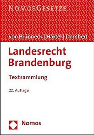 Seller image for Landesrecht Brandenburg: Textsammlung - Rechtsstand: 15. August 2018 : Textsammlung for sale by AHA-BUCH