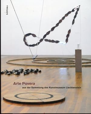 Seller image for Arte Povera - aus der Sammlung des Kunstmuseum Liechtenstein. Anlsslich der Ausstellung im Rahmen von Plerinages Kunstfest Weimar im Neuen Museum Weimar, 28. August bis 21. September 2012. for sale by Antiquariat Buchseite