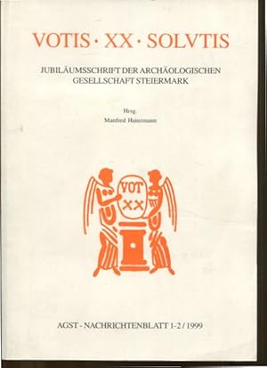 Votis XX Solvtis - Jubiläumsschrift der Archäologischen Gesellschaft Steiermark. Hasso Hohmann, A...