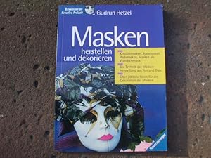 Bild des Verkufers fr Masken herstellen und dekorieren. Mit Fotos von Jrgen Kiefner und Zeichnungen von Gudrun Hetzel. Umschlaggestaltung von Ekkehard Drechsel. zum Verkauf von Versandantiquariat Abendstunde