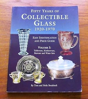 Fifty Years of Collectible Glass 1920-1970 - Easy Identification and Price Guide: Volume I - Tabl...