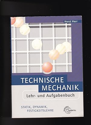 Horst Herr, Technische Mechanik - Lehr- und Aufgabenbuch / 8. Auflage