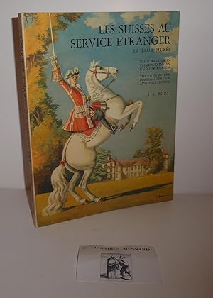 Les Suisses au service de l'étranger et leur musée, introduction de Gonzague de Reynold. Nyon. Éd...