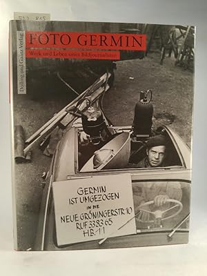 Foto Germin. Werk und Leben eines Bildjournalisten. [Neubuch] Herausgegeben vom Museum der Arbeit.