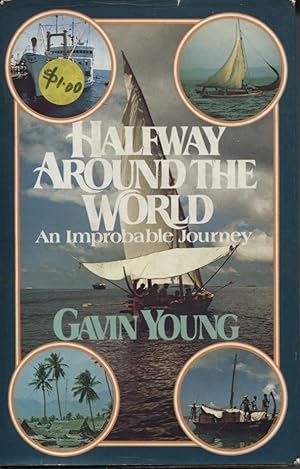 HALFWAY AROUND THE WORLD : AN IMPROBABLE JOURNEY