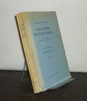 Praktisk Laerebog 1: Islandsk Nutidssprog. Parlör, Grammatik, Övelsesstykker, islandske Laesestyk...