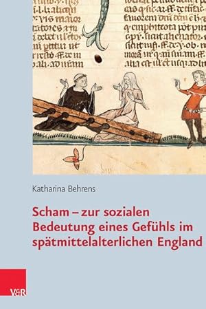 Imagen del vendedor de Scham - zur sozialen Bedeutung eines Gefhls im sptmittelalterlichen England a la venta por Bunt Buchhandlung GmbH