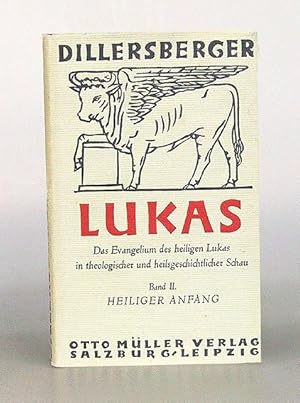 Lukas. Das Evangelium des heiligen Lukas in theologischer und heilsgeschichtlicher Schau. 2. Band...