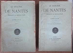 Le Diocèse de Nantes Pendant la Révolution : Tome I & Tome II. Notices Biographiques [ Complet ]