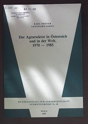 Seller image for Der Agrarsektor in sterreich und in der Welt 1970 - 1985 = The agriculture sector in Austria and in the world 1970 - 1985. Bundesanstalt fr Agrarwirtschaft: Schriftenreihe ; Nr. 46. for sale by books4less (Versandantiquariat Petra Gros GmbH & Co. KG)