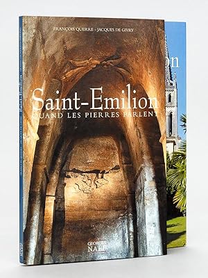 Saint-Emilion. Voyage dans l'Inconnu [ Avec ; ] Saint-Emilion. Quand les Pierres parlent [ Livres...