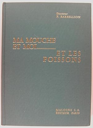 Ma mouche et moi. et les poissons.