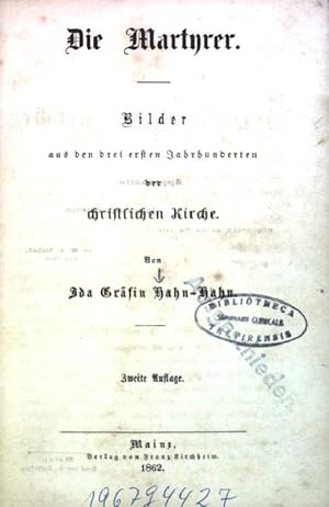 Bild des Verkufers fr Die Martyrer; Bilder aus den drei ersten Jahrhunderten der christlichen Kirche. Bilder aus der Geschichte der Kirche Erster Band zum Verkauf von books4less (Versandantiquariat Petra Gros GmbH & Co. KG)