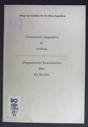 Image du vendeur pour Constitutio dogmatica de ecclesia / Dogmatische Konstitution ber die Kirche. 2. Vatikanisches Konzil. mis en vente par books4less (Versandantiquariat Petra Gros GmbH & Co. KG)