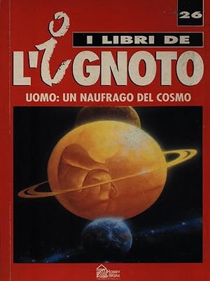 Bild des Verkufers fr Uomo: un naufrago del cosmo zum Verkauf von Librodifaccia