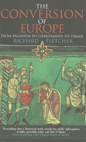 Seller image for Conversion of Europe : From Paganism to Christianity, 371-1386 Ad for sale by GreatBookPrices