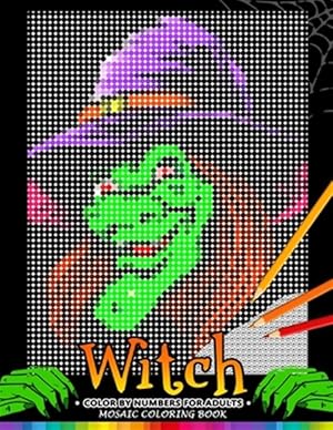 Immagine del venditore per Witch Color by Numbers for Adults: Halloween Mosaic Coloring Book Stress Relieving Design Puzzle Quest venduto da GreatBookPrices