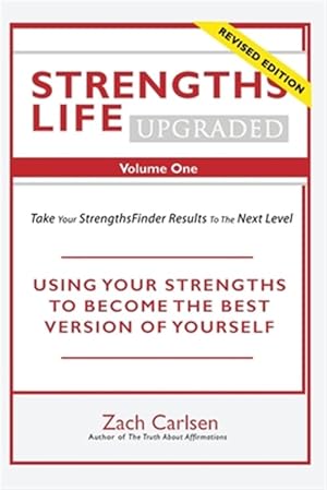 Seller image for Strengths Life Upgraded, Volume One: Take Your StrengthsFinder Results to the Next Level for sale by GreatBookPrices