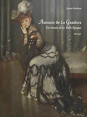 Image du vendeur pour Antonio de La Gandara : Un tmoin de la Belle Epoque mis en vente par JLG_livres anciens et modernes