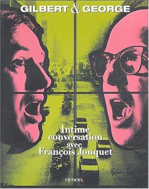 Seller image for Gilbert & George: Intime conversation avec Franois Jonquet for sale by JLG_livres anciens et modernes